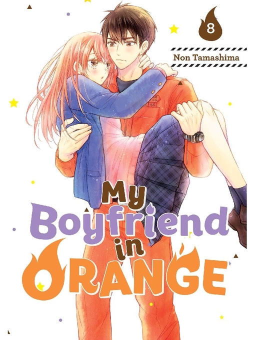 My Boyfriend In Orange Manga My Boyfriend in Orange, Volume 8 - Cuyahoga County Public Library